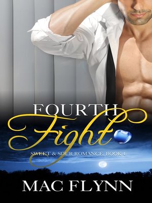 cover image of Fourth Fight, a Sweet & Sour Mystery (Alpha Werewolf Shifter Romance)